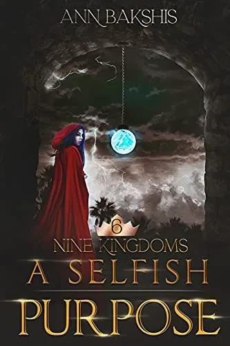 A Selfish Purpose (Nine Kingdoms)