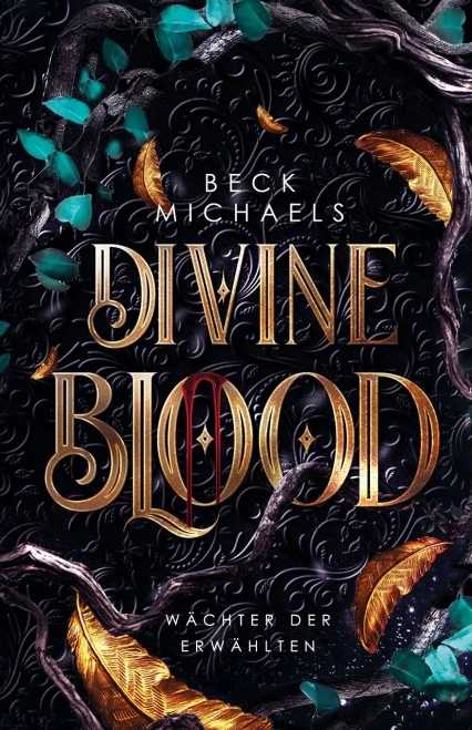 Divine Blood (Wächter Der Erwählten 1) (German Edition)