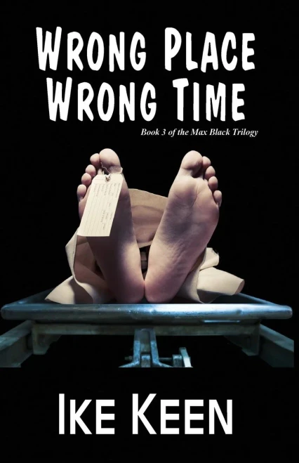 Wrong Place, Wrong Time (Max Black (Book 3))