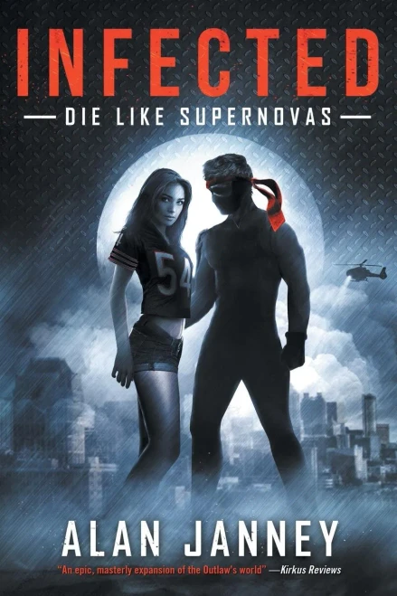 Infected: Die Like Supernovas (The Outlaw)