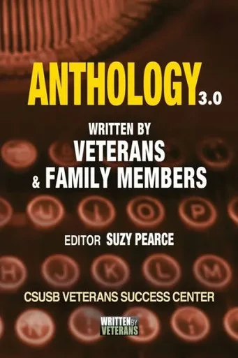 Anthology 3.0: Written By Veterans And Families