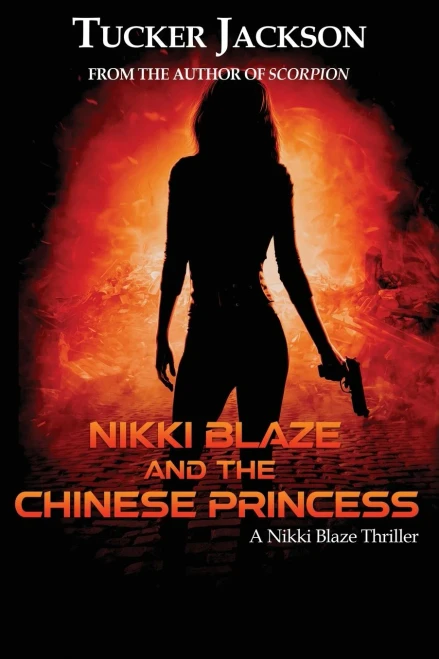 Nikki Blaze And The Chinese Princess: A Nikki Blaze Thriller