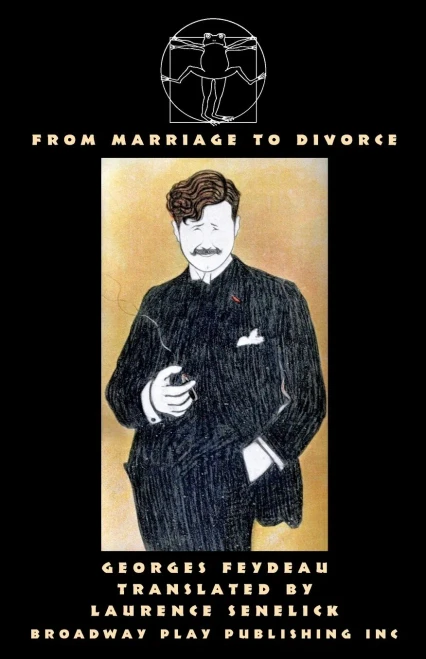 From Marriage To Divorce: Five One-Act Farces Of Marital Discord