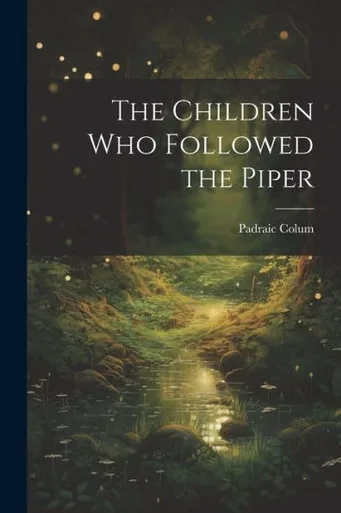 The Children Who Followed The Piper