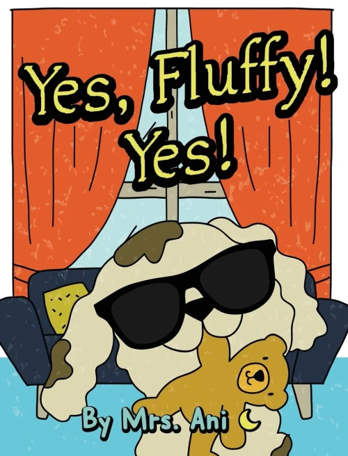 Yes, Fluffy! Yes! - 9781735744629