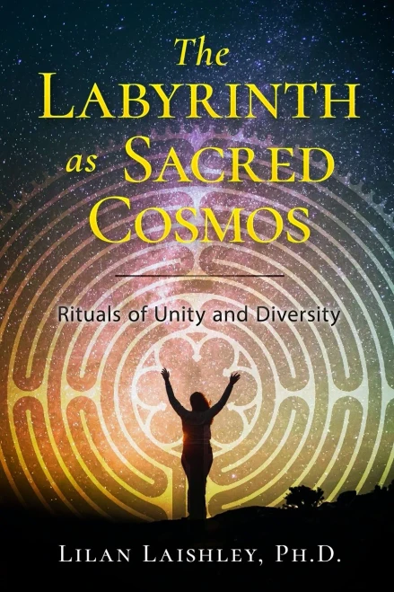 The Labyrinth As Sacred Cosmos: Rituals Of Unity Of Diversity