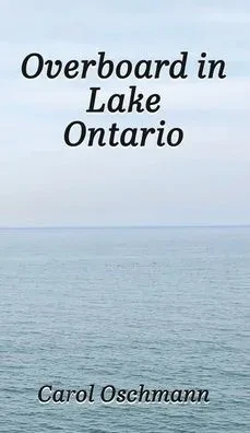 Overboard In Lake Ontario-First There Were Four: Ya Paranormal Adventure