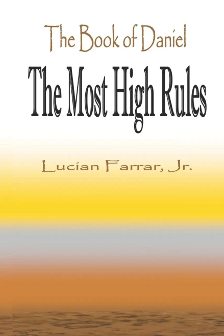 The Book Of Daniel "The Most High Rules"