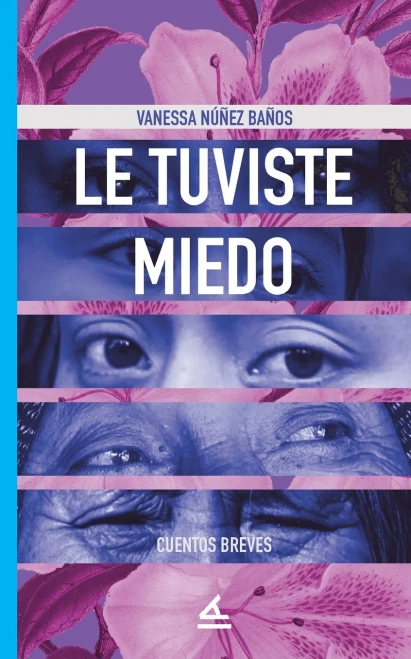 Le Tuviste Miedo (Bovarismos) (Spanish Edition)
