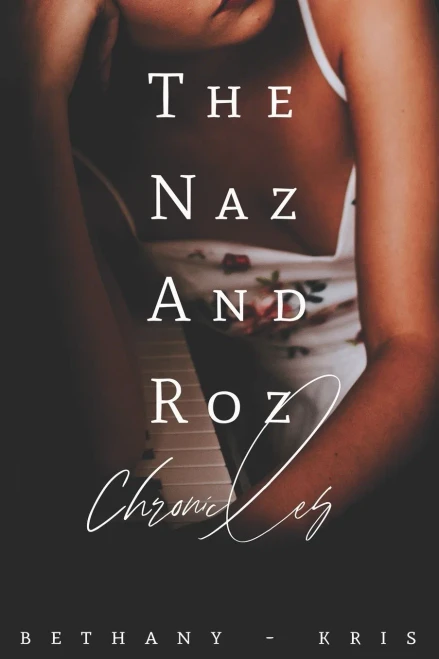The Naz And Roz Chronicles (Cross + Catherine)