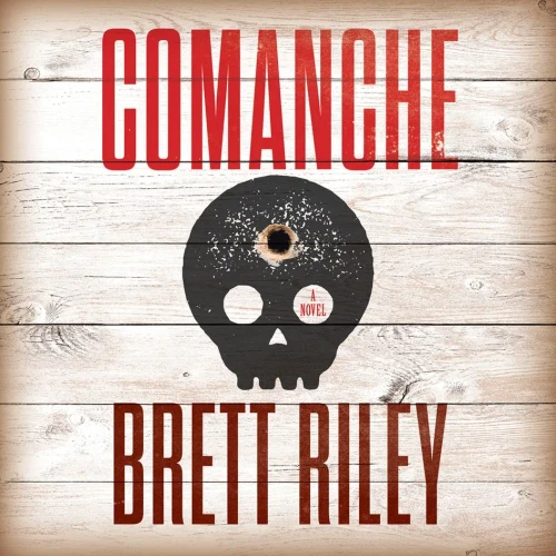 Comanche: A Novel - 9781945501395