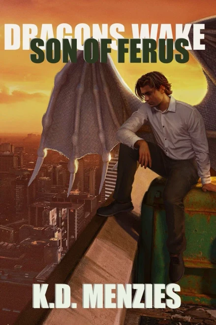 Son Of Ferus: Dragons Wake Book 3