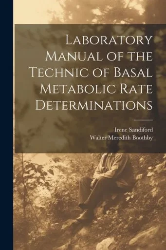 Laboratory Manual Of The Technic Of Basal Metabolic Rate Determinations