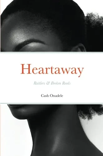 Heartaway: Rattlers & Broken Reeds