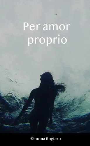 Per Amor Proprio (Italian Edition)