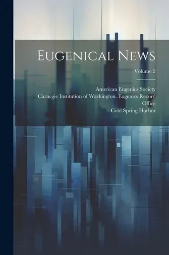 Eugenical News; Volume 2