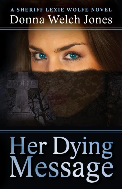 Her Dying Message (Sheriff Lexie Wolfe Novel)