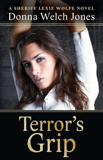 Terror's Grip: A Sheriff Lexie Wolfe Novel (Sheriff Lexie Wolfe Novels)