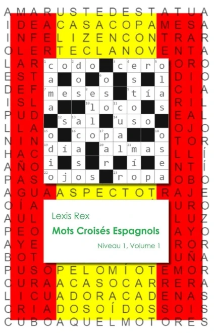 Mots Croisés Espagnols: Niveau 1, Volume 1 (French Edition)