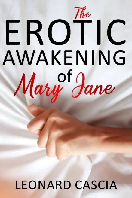 The Erotic Awakening Of Mary Jane.