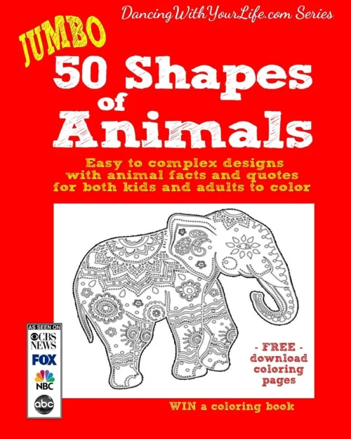 50 Shapes Of Animals: Easy To Complex Designs With Animal Facts And Quotes For Both Kids And Adults To Color (Dancingwithyourlife.Com Series)