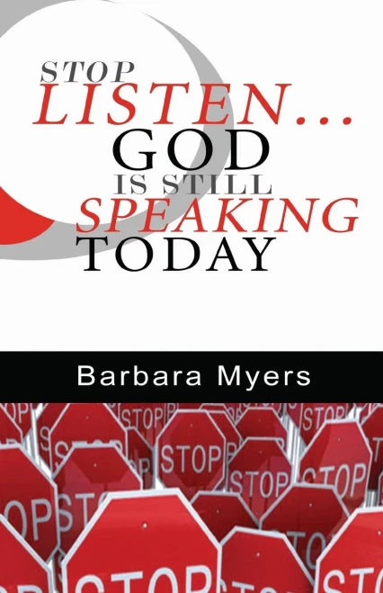 Stop Listen God Is Still Speaking Today: Dare To Listen When God Wants To Speak