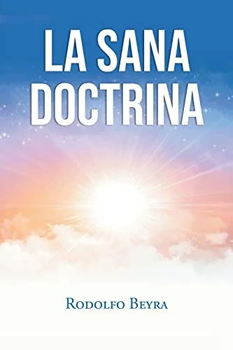 La Sana Doctrina (Spanish Edition)