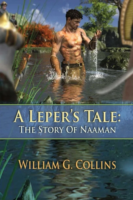 A Leper's Tale: The Story Of Naaman