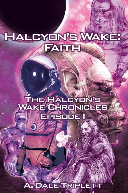 Halcyon's Wake: Faith (The Halcyon's Wake Chronicles)