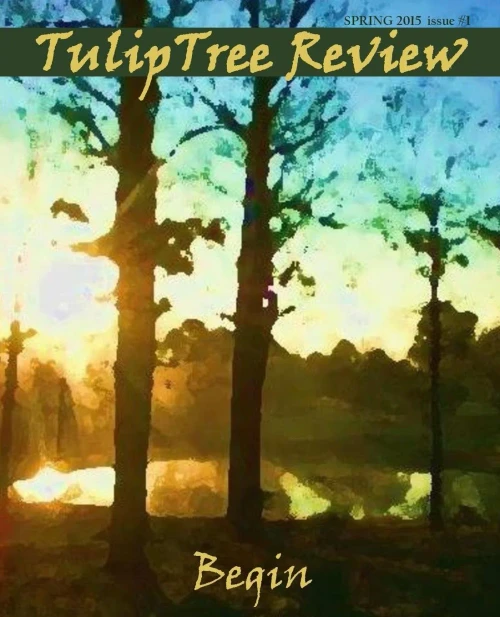 Tuliptree Review: Spring 2015, Issue #1