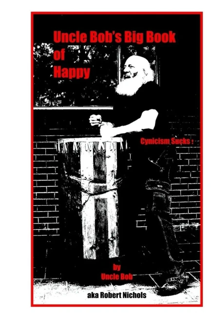 Uncle Bob's Big Book Of Happy