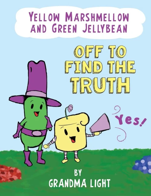 Yellow Marshmellow And Green Jellybean Off To Find The Truth (Truth Series)