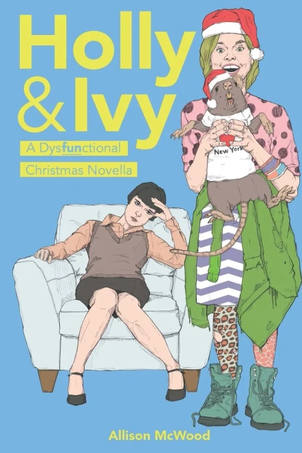 Holly & Ivy: A Dysfunctional Christmas Novella
