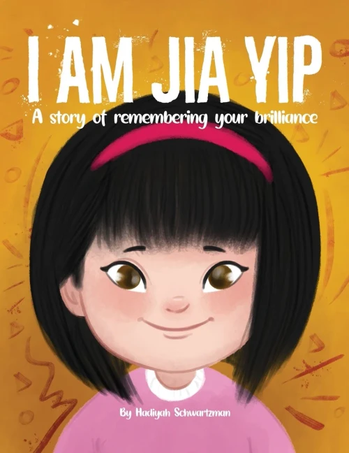 I Am Jia Yip: A Story Of Remembering Your Brilliance