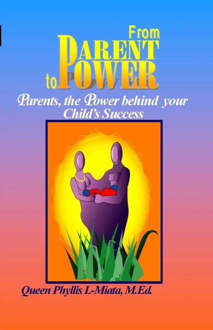 From Parent To Power: Parents, The Power Behind Your Child's Success