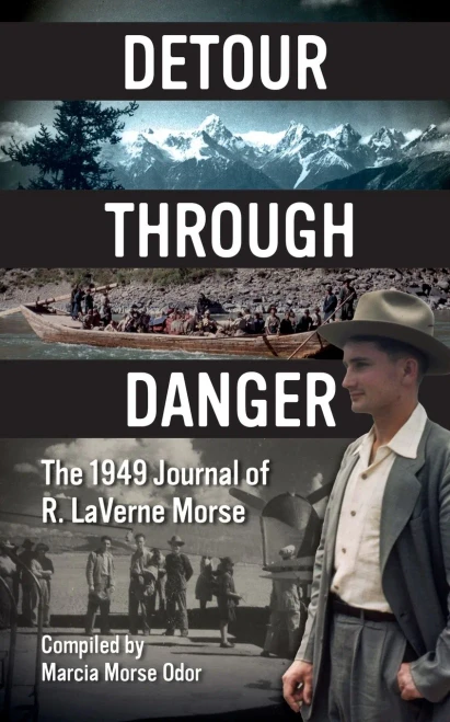 Detour Through Danger: The 1949 Journal Of R. Laverne Morse