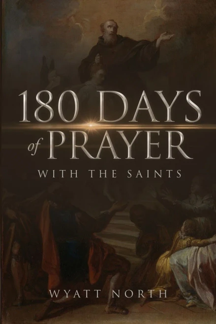 180 Days Of Prayer With The Saints