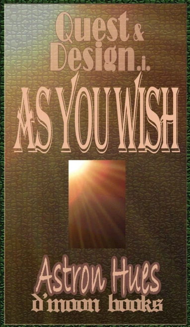 As You Wish: Quest And Design