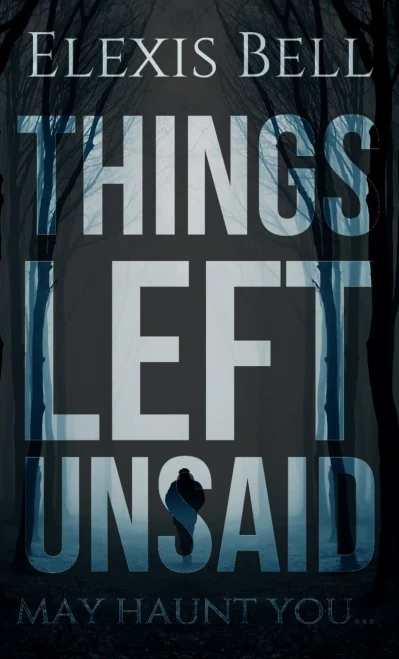 Things Left Unsaid - 9781951335168