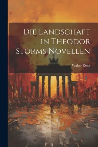 Die Landschaft In Theodor Storms Novellen (German Edition)