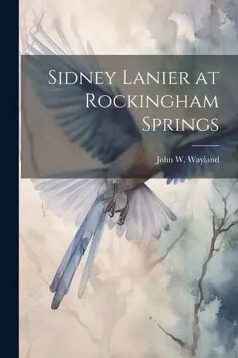 Sidney Lanier At Rockingham Springs