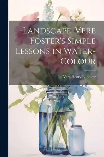 -Landscape. Vere Foster's Simple Lessons In Water-Colour
