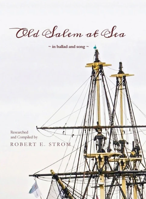 Old Salem At Sea In Ballad And Song