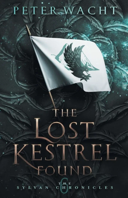 The Lost Kestrel Found (The Sylvan Chronicles)