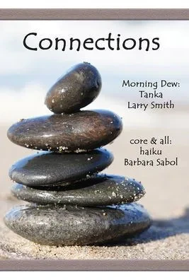 Connections: Morning Dew: Tanka And Core & All: Haiku (Laughing Buddha Series, 7)