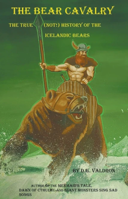The Bear Cavalry, A True (Not!) History Of The Icelandic Bears