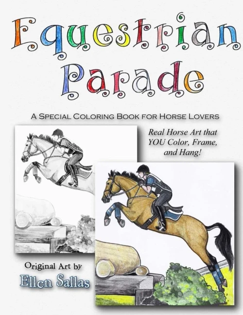 Equestrian Parade: A Special Coloring Book For Horse Lovers (Equestrian Coloring Books By Ellen Sallas)