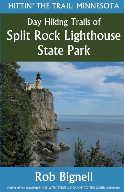 Day Hiking Trails Of Split Rock Lighthouse State Park (Hittin' The Trail: Minnesota)