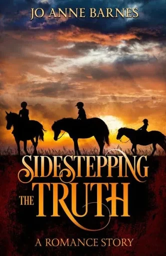 Sidestepping The Truth: A Romance Story