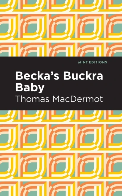 Becka'S Buckra Baby (Mint Editions)